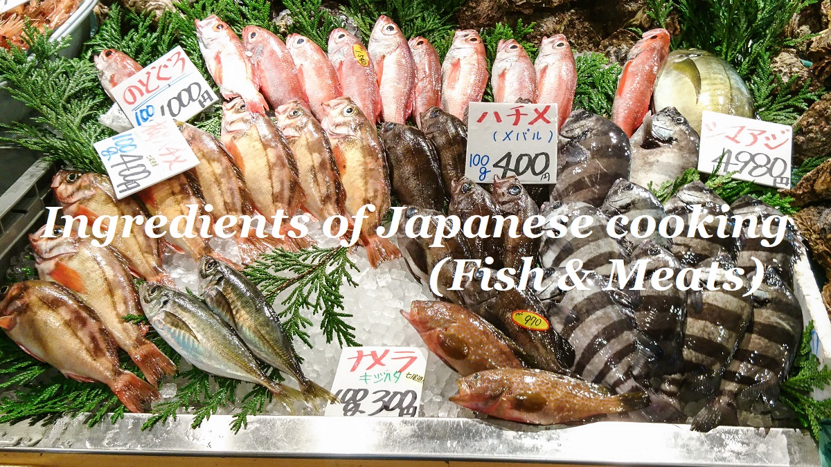 Ingredients of Japanese cooking (Fish and Meats)