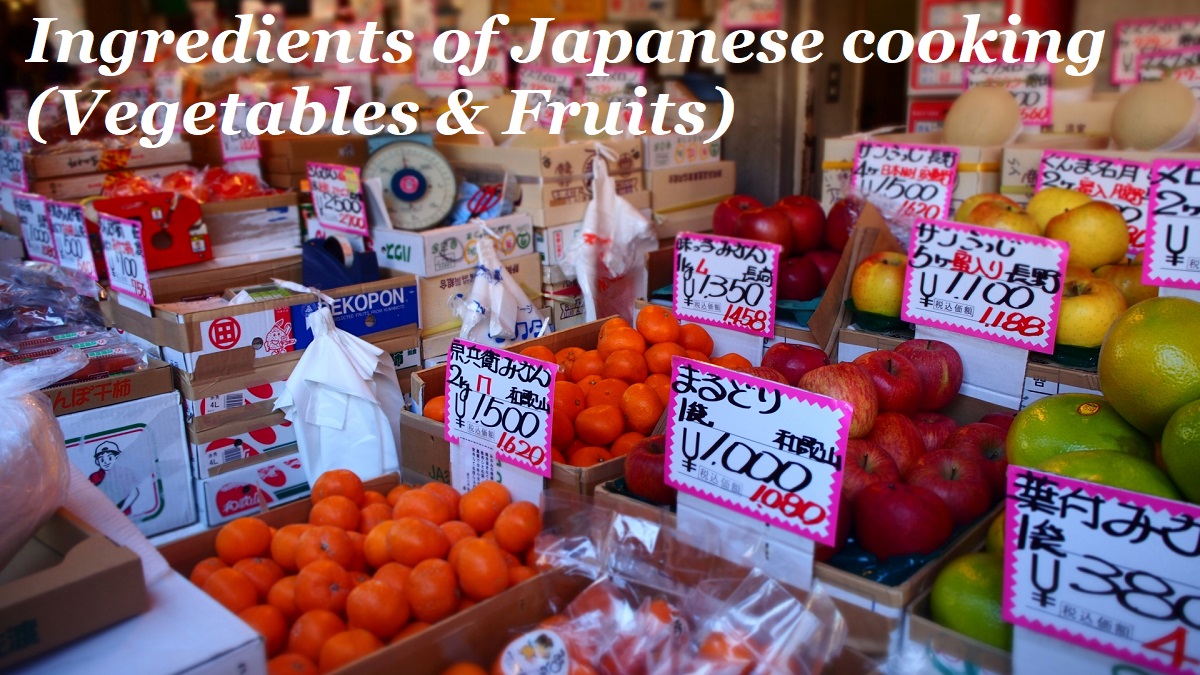 Ingredients of Japanese cooking (Vegetables and Fruits)