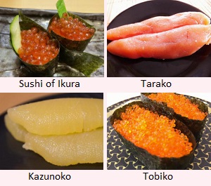 Ikura, Tarakou, Kazunoko, Tobiko