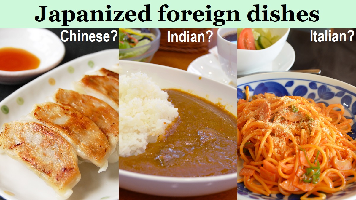 Japanized foreign dishes
